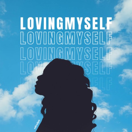 Loving Myself | Boomplay Music