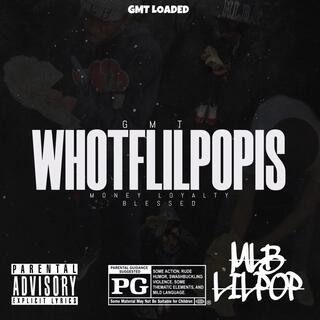 WHOTFLILPOPIS