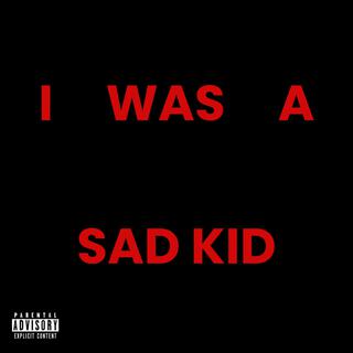 SAD KID