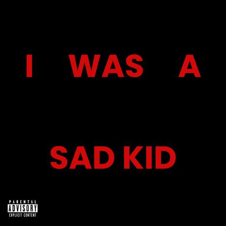 SAD KID ft. Cosmo | Boomplay Music