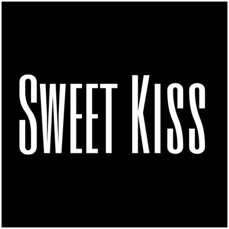 Sweet Kiss | Boomplay Music