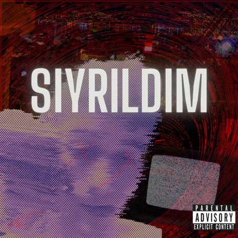 SIYRILDIM | Boomplay Music