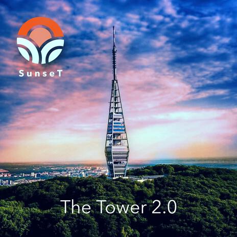 The Tower 2.0 | Boomplay Music