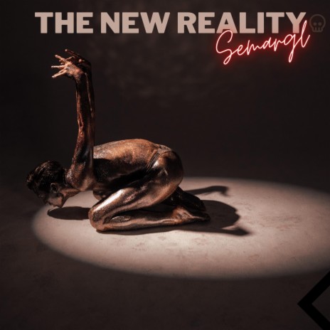 THE NEW REALITY | Boomplay Music
