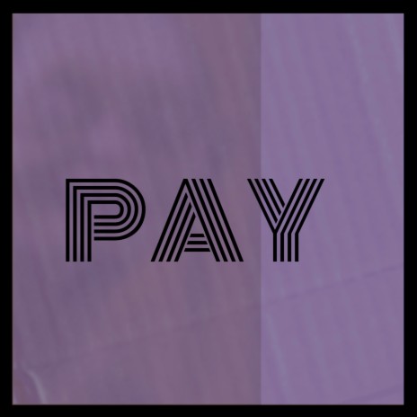 Pay