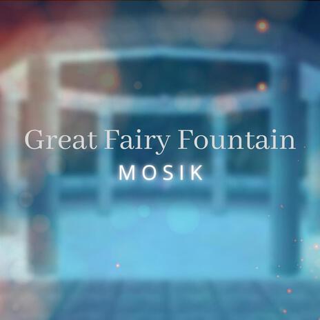 Great Fairy Fountain | Boomplay Music