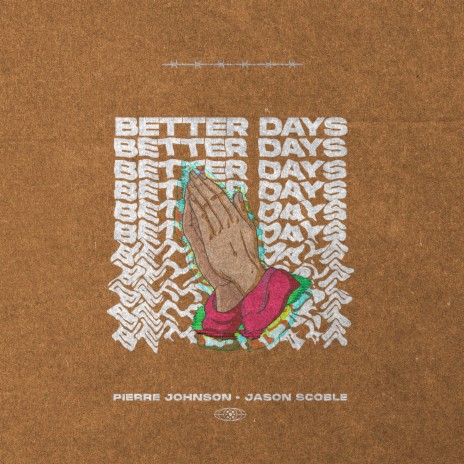 Better Days ft. Jason Scoble