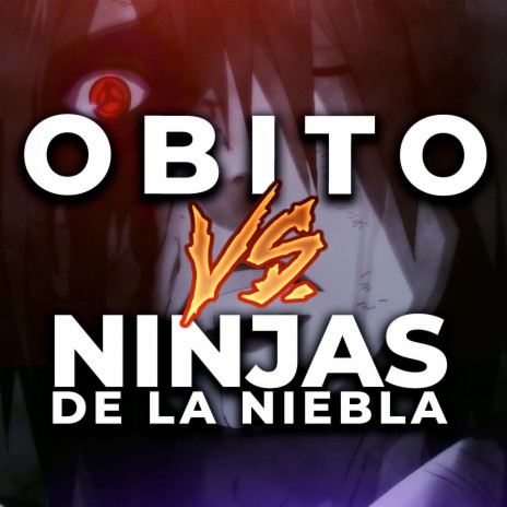 Obito Vs. Ninjas de la Niebla | Boomplay Music