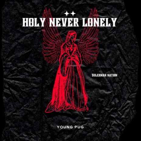 Holy Never Lonely | Boomplay Music