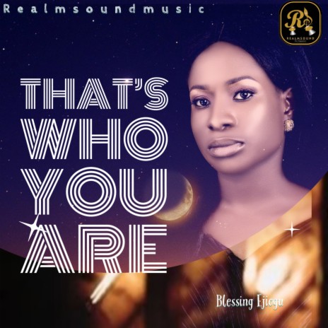 That's Who You Are ft. Realmsound crew | Boomplay Music