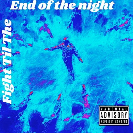 Fight Til the End of the Night | Boomplay Music