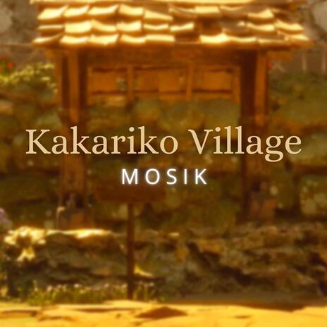 Kakariko Village | Boomplay Music