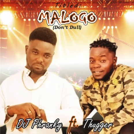 Malogo ft. Thugger | Boomplay Music