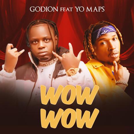 Wow Wow ft. Yo Maps | Boomplay Music