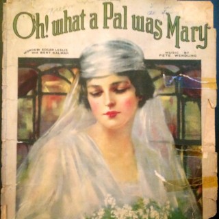 Oh! What a Pal Was Mary