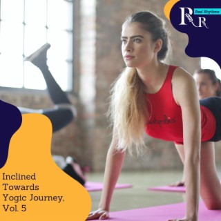 Inclined Towards Yogic Journey, Vol. 5