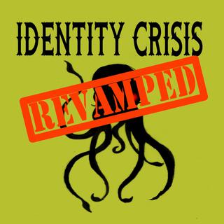 Identity Crisis (Revamped Version)