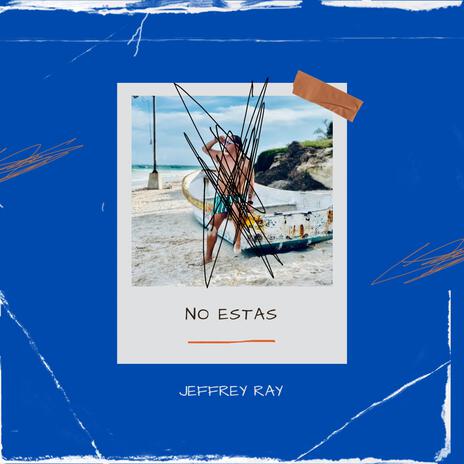 NO ESTAS | Boomplay Music