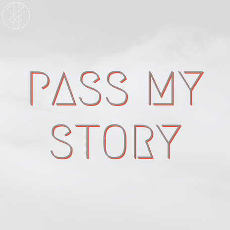 Pass My Story | Boomplay Music