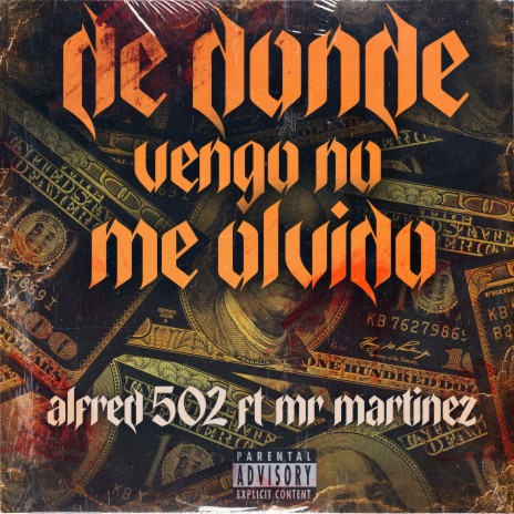 De Donde Vengo No Me Olvido ft. Mr. Martinez | Boomplay Music