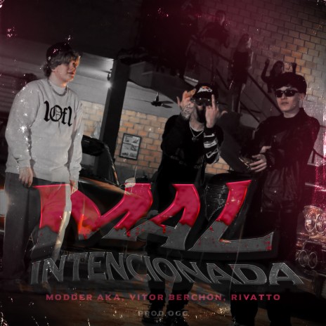 Mal Intencionada ft. Rivatto, PROD OGG & Vitor Berchon | Boomplay Music