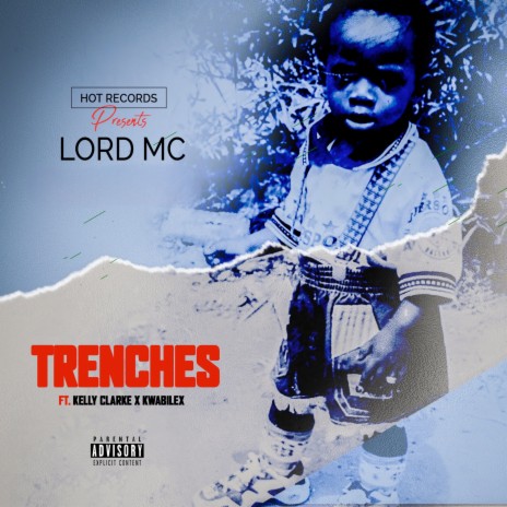 Trenches ft. Kelly Clarke & Kwabilex 🅴 | Boomplay Music
