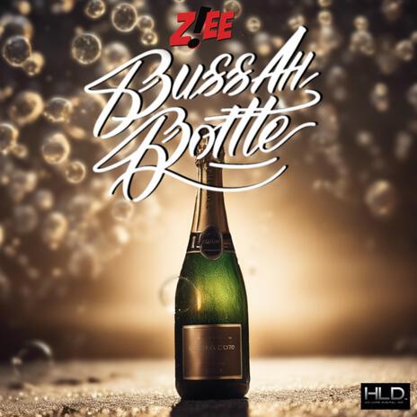 Buss Ah Bottle | Boomplay Music