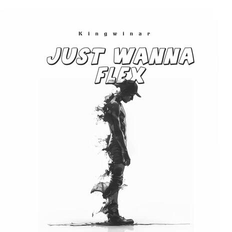 Just wanna flex (feat. Buju) | Boomplay Music