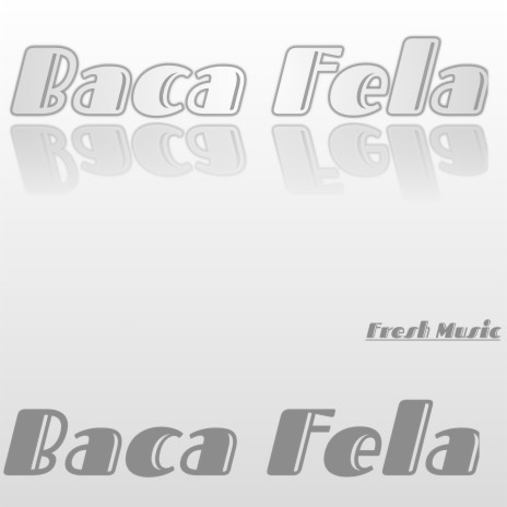 Baca Fela | Boomplay Music