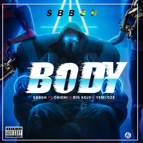 Body ft. Chichi, Big Kelv & Yemi Oze | Boomplay Music