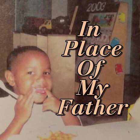 In Place of My Father | Boomplay Music