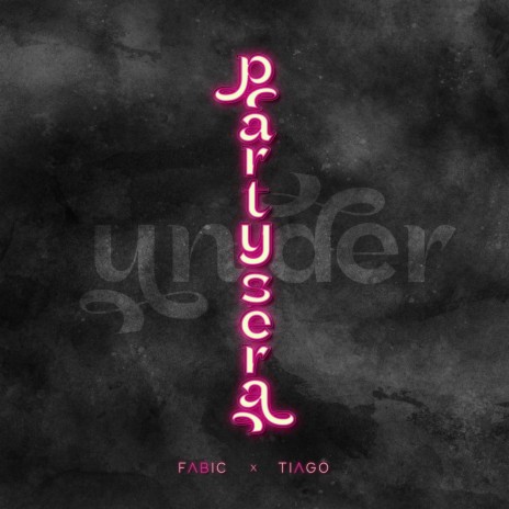 Partysera ft. Fabic