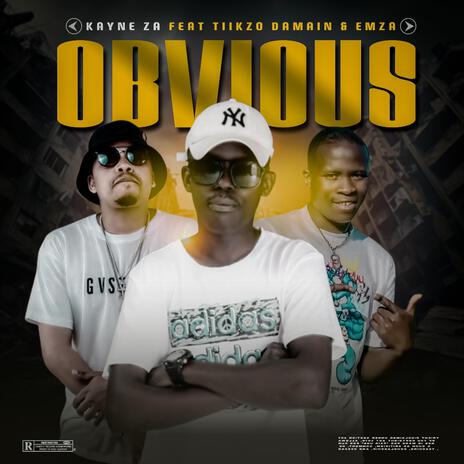 Obvious ft. Tiikzo DaMain & Emza | Boomplay Music