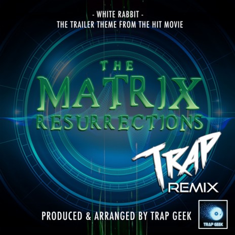 White Rabbit (From Matrix Resurrections) (Trap Remix) | Boomplay Music