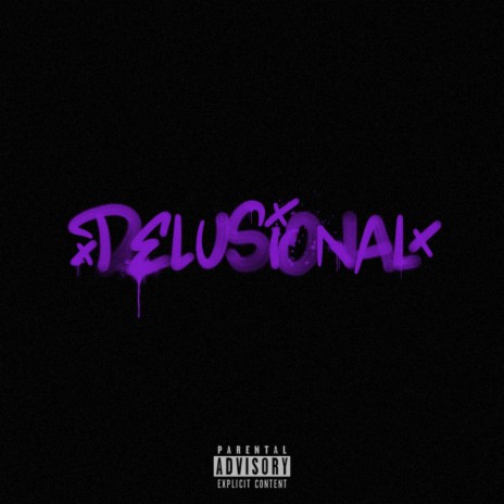 DELUSIONAL | Boomplay Music