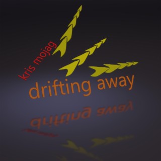 Drifting away