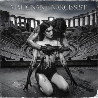 Malignant Narcissist (Deluxe Edition)