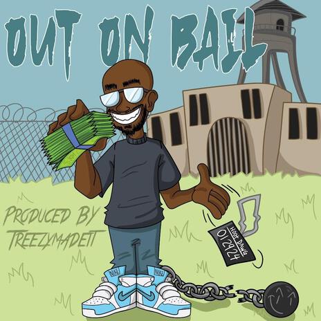 Out on bail | Boomplay Music