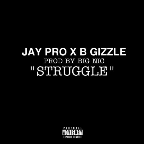 Struggle ft. B Gizzle