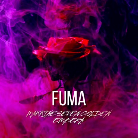 Fuma ft. embera | Boomplay Music