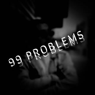 99 PROBLEMS (Extended Version)