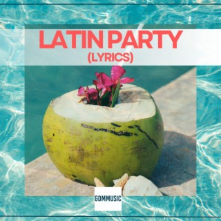 Latin Party (Lyrics Version)