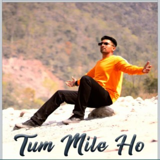 Tum Mile Ho