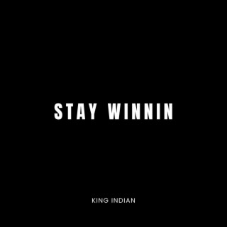 STAY WINNIN lyrics | Boomplay Music