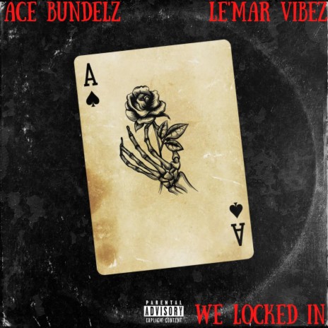 We Locked In ft. Ace Bundelz | Boomplay Music