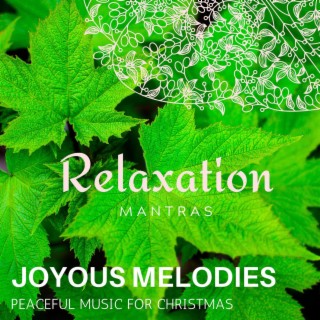 Joyous Melodies - Peaceful Music for Christmas