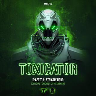 Strictly Hard (Official Toxicator 2024 Anthem)