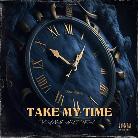 TAKE MY TIME | Boomplay Music