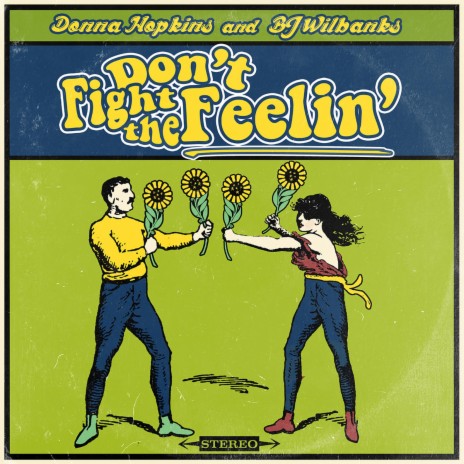 Don't Fight the Feelin' ft. Donna Hopkins | Boomplay Music