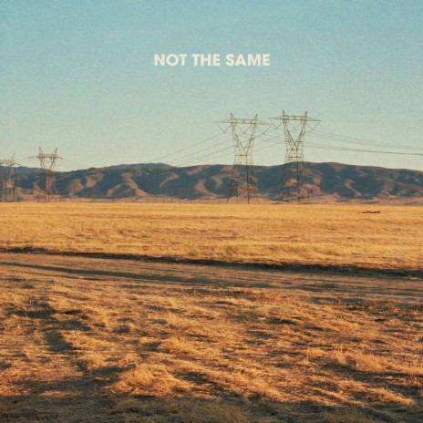 Not The Same | Boomplay Music